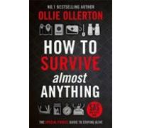 How To Survive (almost) Anything