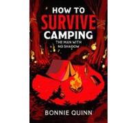 How To Survive Camping: The Man With No Shadow (ebook)