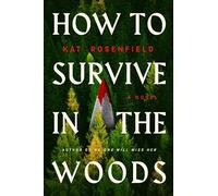 How to Survive in the Woods