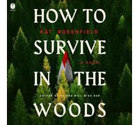 How to Survive in the Woods