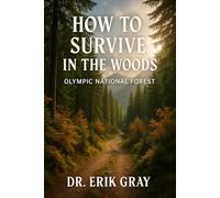 How to Survive in the Woods: Olympic National Forest Edition