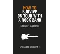 How To Survive On Tour With A Rock Band (ebook)