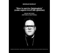How to survive quintuplets - Metodo di batteria - Drum Method: (come sopravvivere alle quintine) ENG/ITA
