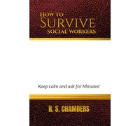 How to Survive Social Workers: Keep Calm and ask for Minutes!