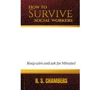 How to Survive Social Workers: Keep Calm and ask for Minutes! (The "We Had Concerns" Series)