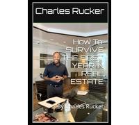 How To: SURVIVE THE FIRST YEAR IN REAL ESTATE