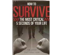 How to Survive The Most Critical 5 Seconds of Your Life