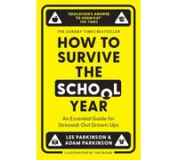 Cómo sobrevivir el año escolar – Libro divertido para padres y profesores