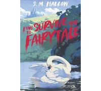 How To Survive This Fairytale