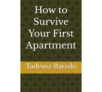 How to Survive Your First Apartment