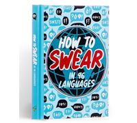How To Swear in 96 Languages: Humour Gift Book