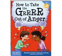 How to Take the Grrrr Out of Anger (Laugh & Learn®)