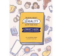 How to talk about sexuality with your kids: A parent's guide rooted in Biblical principles
