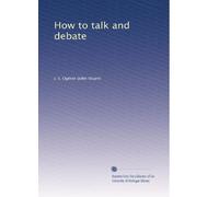 How to talk and debate