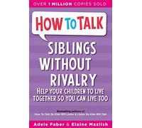 How To Talk: Siblings Without Rivalry