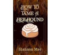 How to Tame a Hellhound