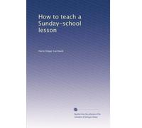 How to teach a Sunday-school lesson