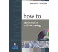 How To Teach English With Technology Book And Cd-rom Pack