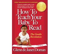 How to Teach Your Baby to Read: The Gentle Revolution (How to Teach Your Baby to Read (Paperback))