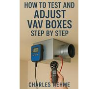 How to Test and Adjust VAV Boxes Step by Step