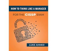 How To Think Like A Manager for the CISSP Exam