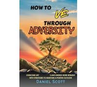 How to Thrive Through Adversity