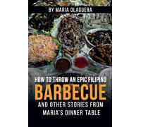 How to Throw an Epic Filipino Barbecue