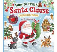 How To Track A Santa Clause: A Christmas Coloring Book for Santa Spotters