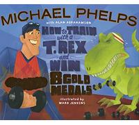 How to Train with a T. Rex and Win 8 Gold Medals