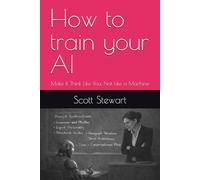 How to train your AI: Make It Think Like You, Not Like a Machine