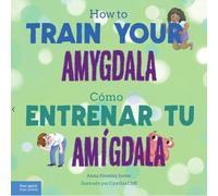 How to Train Your Amygdala / Cómo Entrenar Tu Amígdala