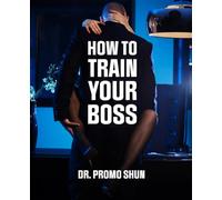How to Train Your Boss: Naughty and Funny Prank Book | Gag Gift for Men and Women, Coworkers and Office Friends: Fake Self Help Book Cover with Adult Humor | Novelty Ruled Lined Notebook Journal