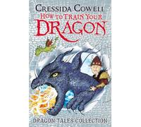 How To Train Your Dragon: Dragon Tales Collection: Three unmissable short stories in one!