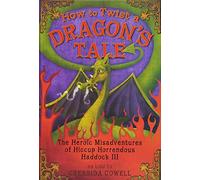 How to Train Your Dragon: How to Twist a Dragon's Tale (The Heroic Misadventures of Hiccup Horrendous Haddock, 5)