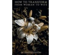 HOW TO TRANSFORM FROM WOMEN TO WIFE