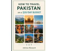 How to Travel Pakistan on a $20/Day Budget