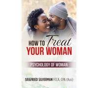 How to Treat Your Woman: Psychology of Woman