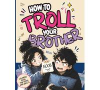 How to Troll Your Brother - Coloring Book For Teens and Adults: A Cozy Bold and Easy Gen Z Slang Coloring Book Full of Memes, Internet Humor & Sibling Chaos