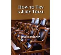 How to Try a Jury Trial