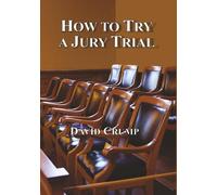 How to Try a Jury Trial