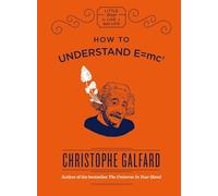 How to Understand E = mc²: Little Ways to Live a Big Life
