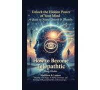 How To Unlock the Power of Your Mind