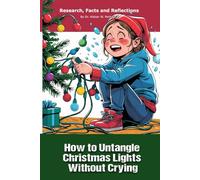 How to Untangle Christmas Lights Without Crying: A "book" with empty lined pages - Funny gift - Notebook | 6" x 9" (15.24 x 22.86 cm) Part of ... Collection" | 200 pages, Perfect gag gift