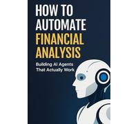 How to Use AI in Financial Analysis: Building AI Agents That Actually Work