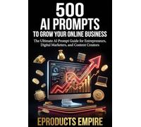 How to use AI to Grow Your Online Business: Online Business Toolkit for Content Creators and Entrepreneurs
