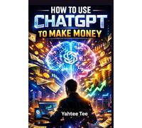 How to use Chatgbt to make money.: It can do more than you think!