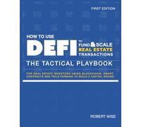 How To Use Defi: To Fund & Scale Real Estate Transactions