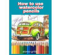 How to use watercolor pencils: Drawing Classic cars