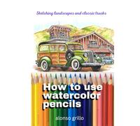how to use watercolor pencils: Sketching landscapes and classic trucks