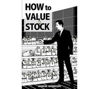 How to Value a Stock: A Guide to Valuing Publicly Traded Companies